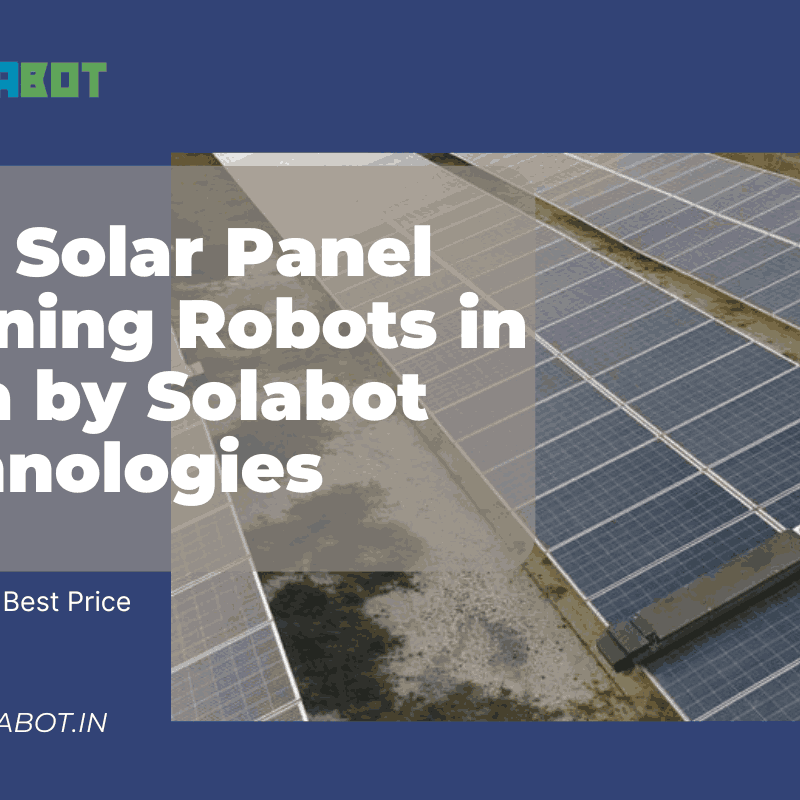 Waterless Solar Panel Cleaning Robots | Solabot Technologies