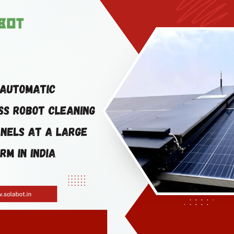 Best Robotic Solar Panel Cleaning Solution Company in India